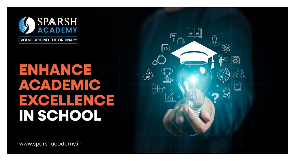 Enhance Academic Excellence in School